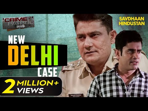 New Delhi का एक खौफनाक Case | Crime Patrol Series | TV Serial Episode