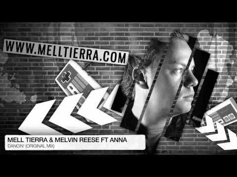 Mell Tierra & Melvin Reese ft Anna - Dancin' (Original Mix)