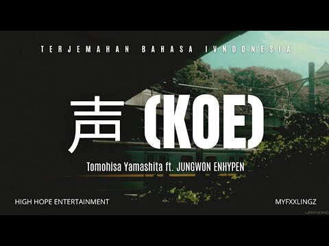 Tomohisa Yamashita - 声 (Koe) ft. JUNGWON Lirik dan terjemahan Rom/IndoSub