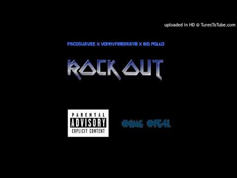 PacoSuavee x VonnyFrmDaATM x Big Pollo   Rock Out