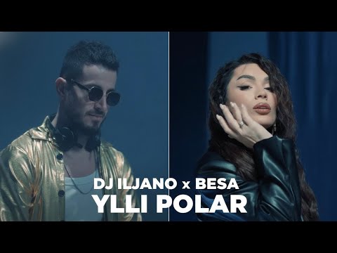 DJ ILJANO x BESA - YLLI POLAR (Official Music Video)