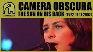 CAMERA OBSCURA - The Sun On His Back [TVE2 - Conciertos Radio 3 - 11-11-2002] 3/7