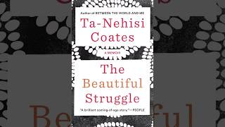 The Beautiful Struggle: A Father, Two Sons, and an Unlikely Road to Manhood —Urban Incentive Systems