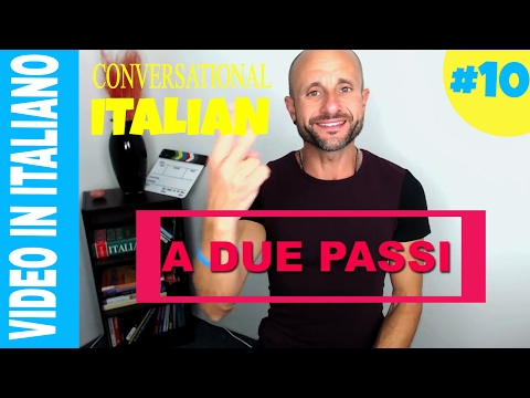 A DUE PASSI Improve Your Italian Comprehension and Speak Italian Conversation - VIDEO 10 [IT]