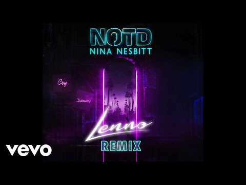 NOTD, Nina Nesbitt - Cry Dancing (Lenno Remix)