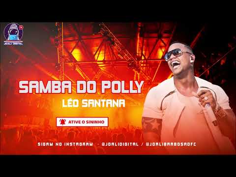 SAMBA DO POLLY - LÉO SANTANA - SUCESSO DOS PAREDÕES - 2022