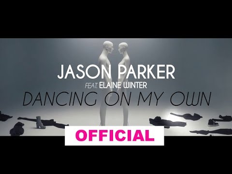 Jason Parker feat. Elaine Winter - Dancing On My Own (Official Video)