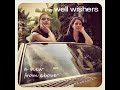 THE WELL WISHERS - Gravity Waits