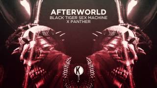 Black Tiger Sex Machine - Afterworld ft. Panther (Original Mix)