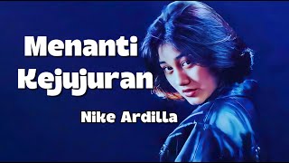 Download lagu Nike Ardilla__Menanti Kejujuran ( Lirik ) mp3