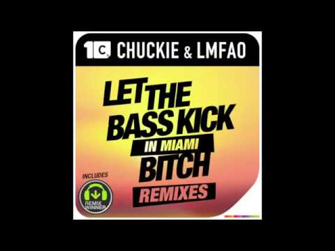 Chukie & LMFAO - LET THE BASS KICK IN MIAMI BITCH