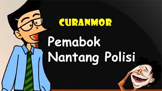 Download lagu Curanmor - Pemabok Nantangin polisi | Humor Ngapak Cilacap Wong Mabok Nantang Gelud Polisi mp3