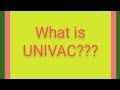 What is meant by" UNIVAC" in Information Technology???