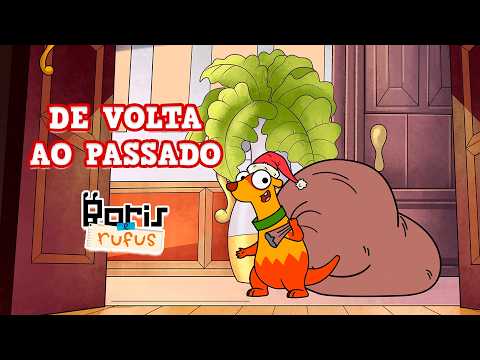 [ESPECIAL DE NATAL] Boris e Rufus  - De volta para o passado | Epísódio Completo