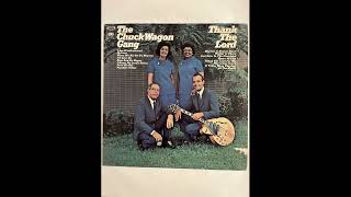 01 I Know My Lord`s Gonna Lead Me Out - The Chuck Wagon Gang