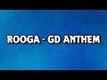 Rooga GD Anthem Lyrics
