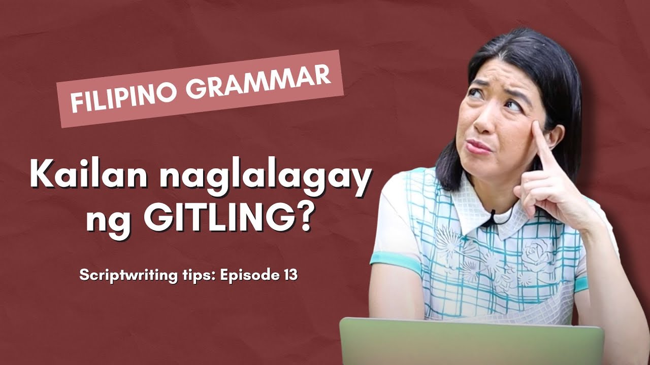 Tutorial: Filipino Grammar (Kailan Naglalagay ng Gitling)