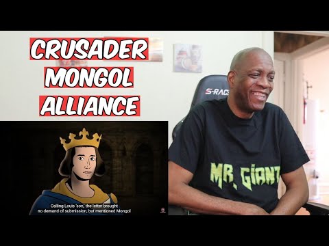 Mr. Giant Reacts: History of The Crusades: Crusader-Mongol Alliance - Kings and Generals  (REACTION