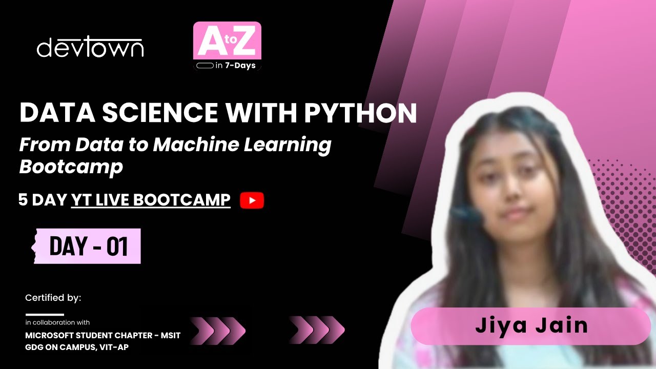 DAY - 1 |  DATA SCIENCE WITH PYTHON – FROM DATA TO MACHINE LEARNING BOOTCAMP -  5 DAYS FREE BOOTCAMP