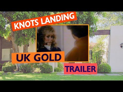 Knots Landing Trailer UK Gold thumbnail