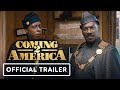 Coming 2 America - Official Trailer (2021) Eddie Murphy, Arsenio Hall, Wesley Snipes