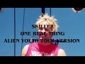 Skillet - One Real Thing (Alien Youth Tour Version)