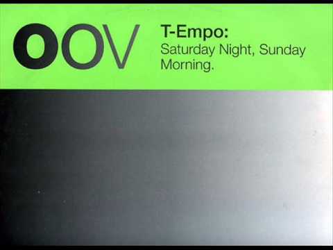 T-Empo - Saturday Night, Sunday Morning (T-Empo mix)