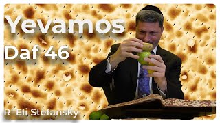 דף יומי יבאמוס דף 46 מאת הרב אלי סטפנסקי