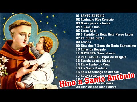 Top 15 Musicas Catolicas: Hino a Santo Antônio/A Casa é Sua/Acalma o Meu Coração/EU CUIDO DE TI