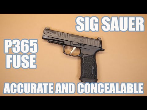 SIG SAUER P365 FUSE...ACCURATE AND CONCEALABLE!