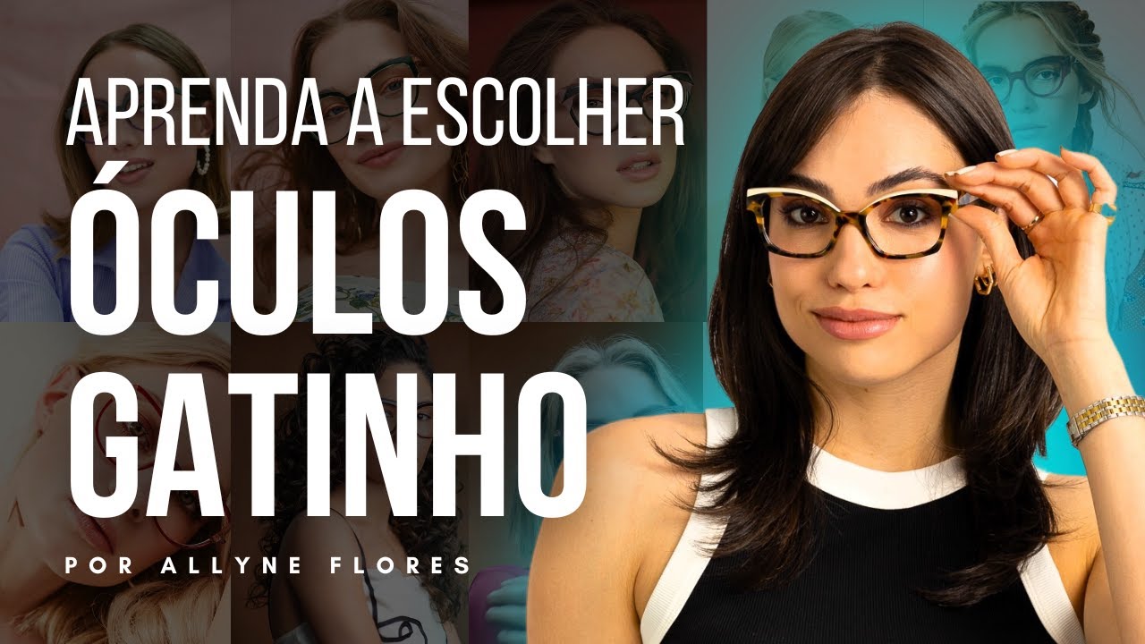 COMO ESCOLHER ÓCULOS DE FORMATO GATINHO SEM ERRO!