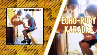 Indochine - Echo Ruby (karaoké)