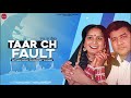 Taar Ch Fault Satnam Sagar Ft Sharanjit Shammi Punjabi Songs 2021 FinetouchDesiTadka