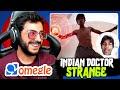 I MET INDIAN DOCTOR STRANGE CARRYMINATI OMEGLE