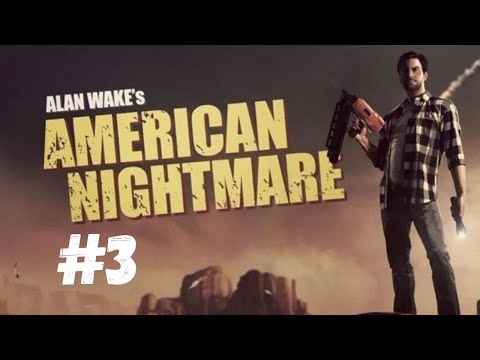 ALAN WAKE AMERICAN NIGHTMARE #3