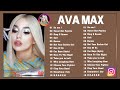 A V A M A X GREATEST HITS FULL ALBUM - BEST SONGS OF A V A M A X PLAYLIST 2021