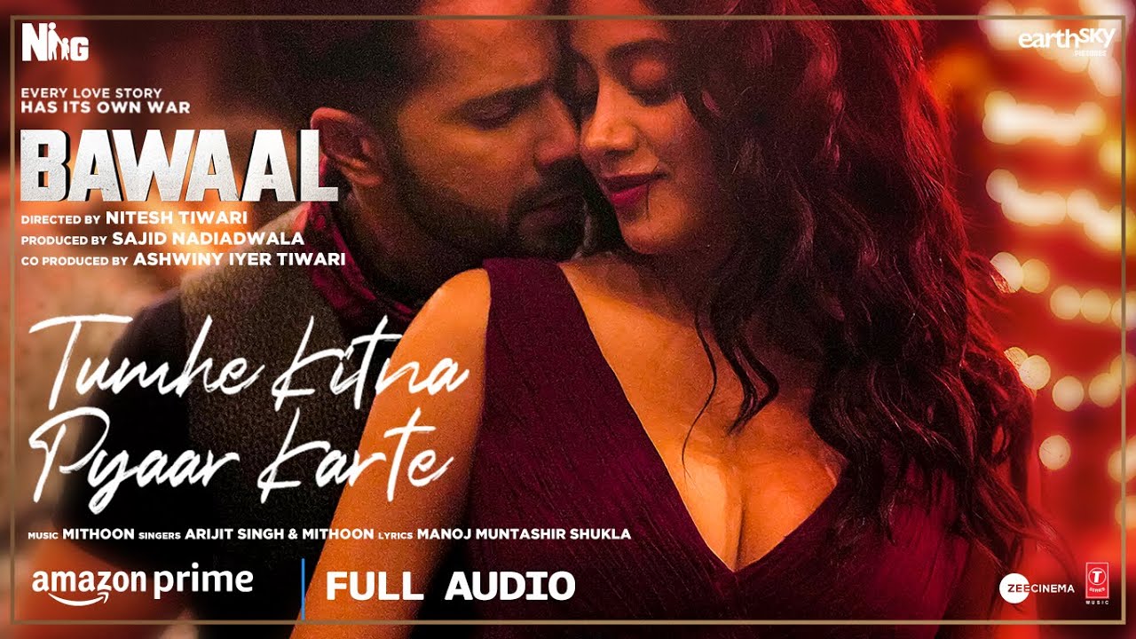Tumhe Kitna Pyaar Karte Lyrics | Bawaal | Arijit Singh, Mithoon
