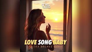 Download lagu Love Song Baby (Vutra Breaks Remix) mp3