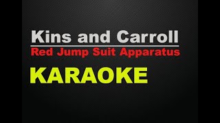 Kins and Carroll - Red Jump Suit Apparatus (KARAOKE)
