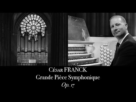 C. Franck, Grande Pièce Symphonique Op. 17 - Johann Vexo, organ