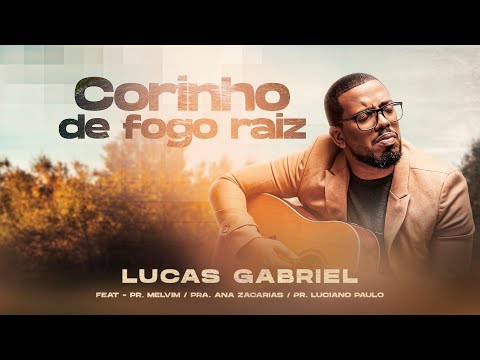 Lucas Gabriel | Medley Corinhos de Fogo