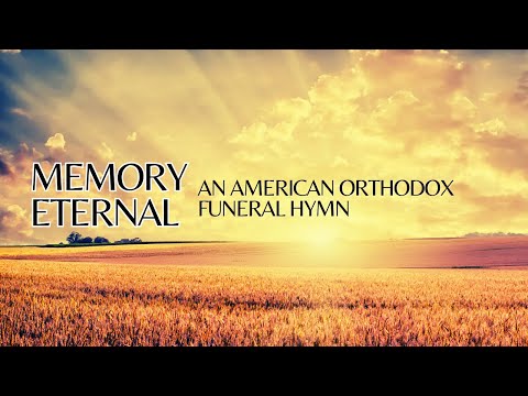 Memory Eternal - An American Orthodox Funeral Hymn