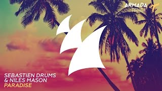 Sebastien Drums & Niles mason - Paradise (Original Mix)