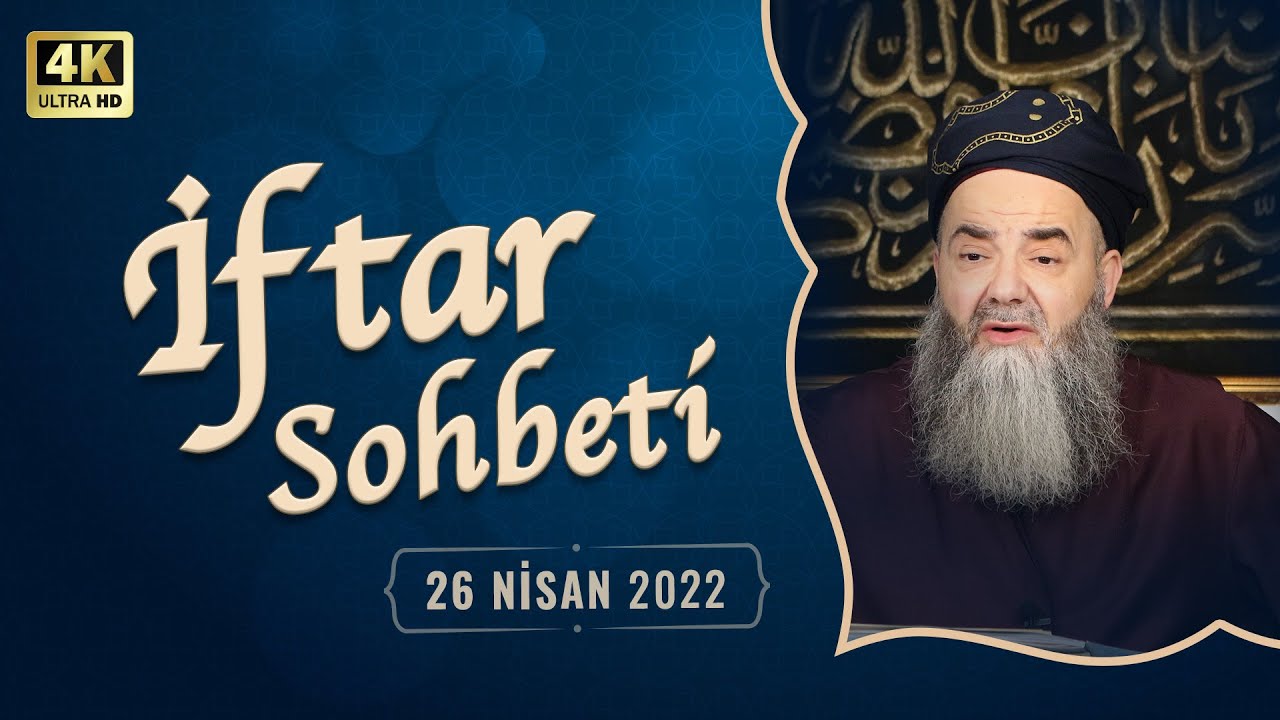 İftar Sohbetleri 2022 - 25. Bölüm 26 Nisan 2022