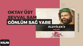 Oktay Üst & Şevval Sam - Gönlüm Sağ Yare [Aleviler'e Kalan © 2014 Kalan Müzik]