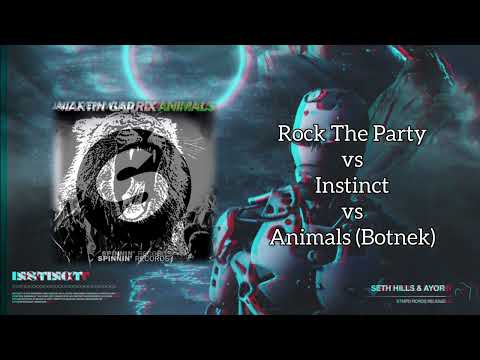 Rock The Party vs Instinct vs Animals Botnek - Jauz, Ephwurd/Seth Hills/ MartinGarrix  [Shin Mashup]