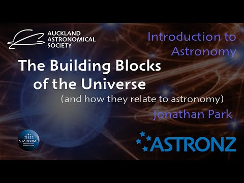 The Building Blocks of the Universe with Jonathan Park - Introduction to Astronomy- May 2023
