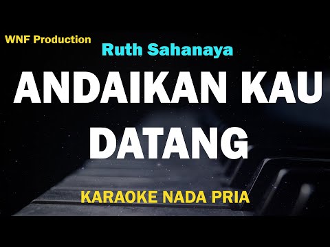 Ruth Sahanaya - Andaikan Kau Datang (Karaoke Nada Pria) Ft Erwin Gutawa