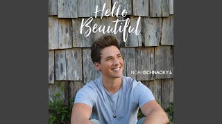 Noah Schnacky - Hello Beautiful