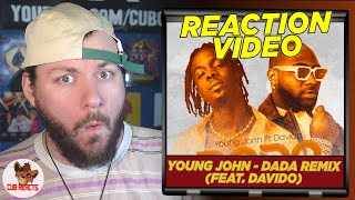 DAVIDO KILLED IT! | Young Jonn & Davido - Dada (Remix) | UK REACTION & ANALYSIS VIDEO // CUBREACTS